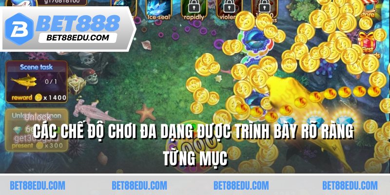 Các chế độ chơi đa dạng được trình bày rõ ràng từng mục