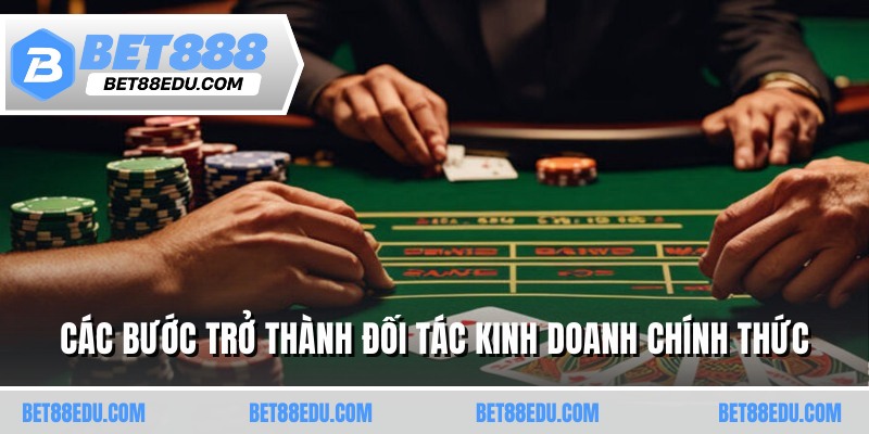 Các bước trở thành đối tác kinh doanh chính thức